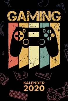 KALENDER 2020: A5 Games Terminplaner für Konsolen Spieler mit DATUM - 52 Kalenderwochen für Termine & To-Do Listen - Retro Gaming Terminkalender Daddeln Jahreskalender Retro Gamer