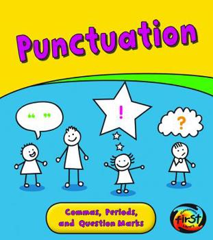 Punctuation: Commas, Full Stops, and Question Marks - Book  of the Getting to Grips With Grammar