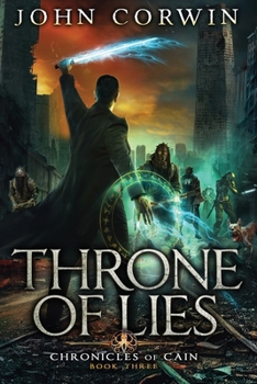 Throne of Lies - Book #3 of the Chronicles of Cain