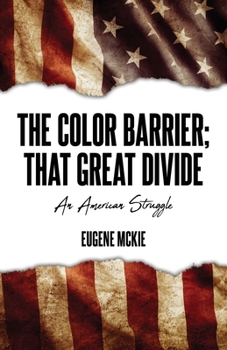 Paperback The Color Barrier; That Great Divide: An American Struggle Book