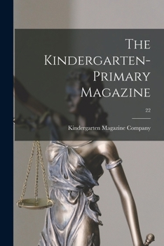 Paperback The Kindergarten-primary Magazine; 22 Book