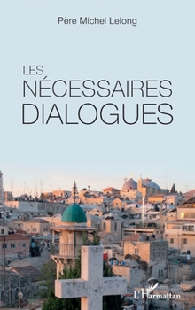 Paperback Les nécessaires dialogues [French] Book
