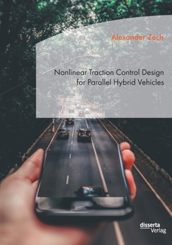 Paperback Nonlinear Traction Control Design for Parallel Hybrid Vehicles Book