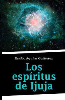 Paperback Los espíritus de Ijuja [Spanish] Book