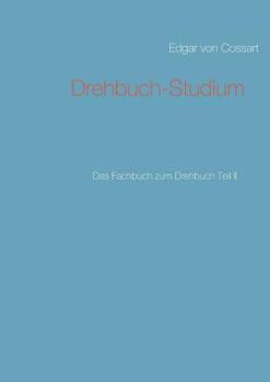 Paperback Drehbuch-Studium: Das Fachbuch zum Drehbuch Teil II [German] Book