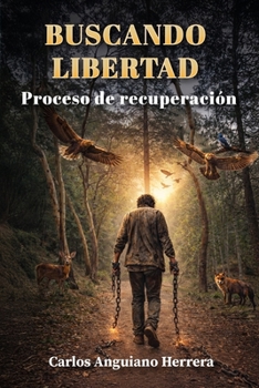 Paperback Buscando Libertad: Proceso de recuperación [Spanish] Book