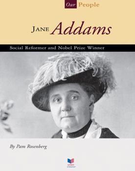 Jane Addams: Social Reformer and Nobel Prize Winner (Spirit of America, Our People) - Book  of the Our People
