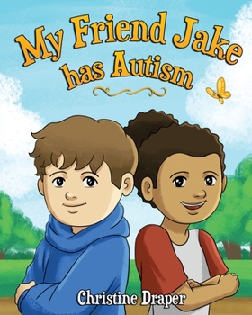 Paperback My Friend Jake has Autism: A book to explain autism to children, UK English edition Book