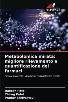 Paperback Metabolomica mirata: migliore rilevamento e quantificazione dei farmaci [Italian] Book