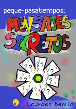 Paperback Peque-Pasatiempos: mensajes secretos [Spanish] Book