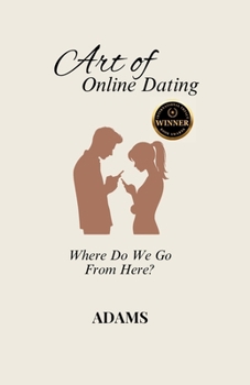 Paperback Art of Online Dating : Where Do We Go from Here? Book