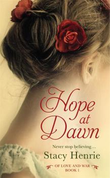 Hope at Dawn - Book #1 of the Of Love and War