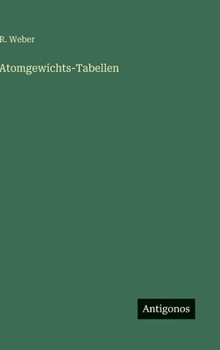 Hardcover Atomgewichts-Tabellen [German] Book