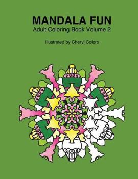 Paperback Mandala Fun Adult Coloring Book Volume 2: Mandala adult coloring books for relaxing colouring fun with #cherylcolors #anniecolors #angelacolorz Book