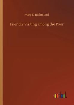 Paperback Friendly Visiting among the Poor Book