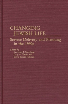 Hardcover Changing Jewish Life: Service Delivery and Planning in the 1990s Book