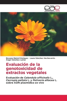 Evaluación de la genotoxicidad de extractos vegetales (Spanish Edition)