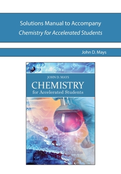 Paperback Solutions Manual to Accompany Chemistry for Accelerated Students Book