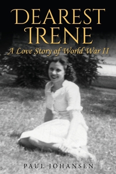 Paperback Dearest Irene: A Love Story of World War II Book