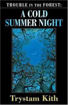 A Cold Summer Night - Book #1 of the Trouble in the Forest