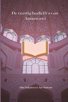 Paperback De veertig hadieth's van Annawawi [Dutch] Book