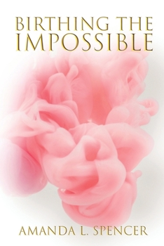 Paperback Birthing The Impossible Book
