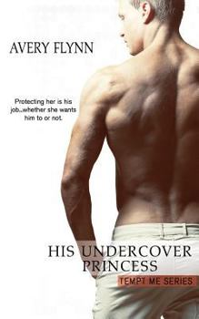His Undercover Princess - Book #1 of the Tempt Me