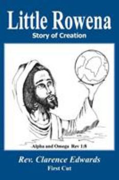 Paperback Little Rowena: Story of Creation Book