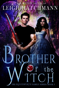 Paperback Brother of the Witch: Book 3 in the Bloodworth Family Paranormal Romance series Book