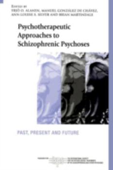 Paperback Psychotherapeutic Approaches to Schizophrenic Psychoses: Past, Present and Future Book