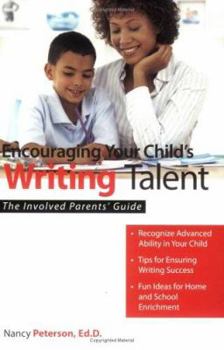 Paperback Encouraging Your Child's Writing Talent: The Involved Parents' Guide Book