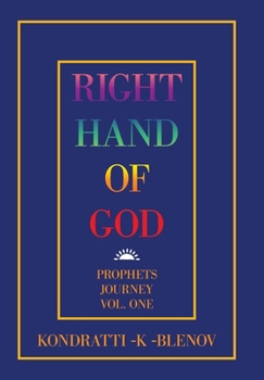 Hardcover Right Hand of God: Prophets Journey Vol. One Book