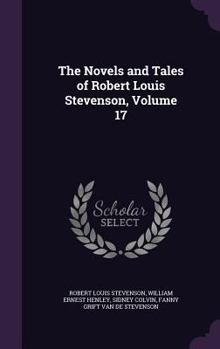 Hardcover The Novels and Tales of Robert Louis Stevenson, Volume 17 Book