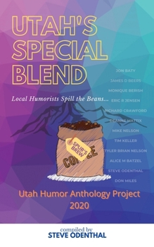 Paperback Utah's Special Blend: Local Humorists Spill the Beans Book