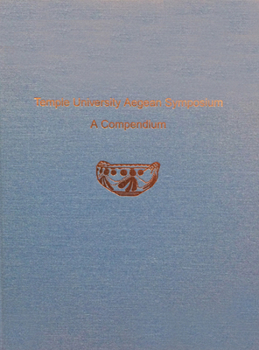 Temple University Aegean Symposium: A Compendium
