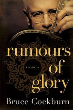 Hardcover Rumours Of Glory: A Memoir Book