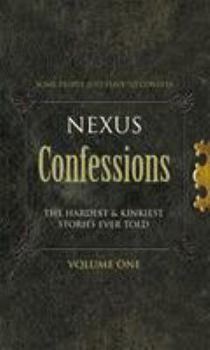 Mass Market Paperback Nexus Confessions: Volume 1 Book