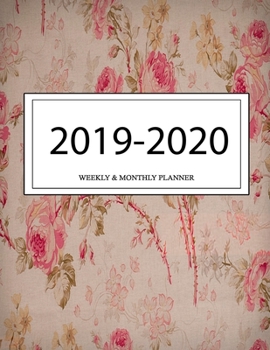 2019 - 2020 Weekly and Monthly Planner: Calendar Schedule + Organizer | Inspirational Quotes (2019-2020 Academic Planners