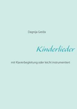 Paperback Kinderlieder: mit Klavierbegleitung oder leicht instrumentiert [German] Book