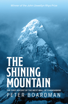 Paperback The Shining Mountain: The First Ascent of the West Wall of Changabang Book