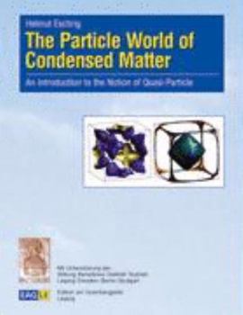 Paperback The Particle World of Condensed Matter: An Introduction to the Notion of Quasi-Particle [German] Book