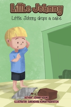 Paperback Little Johnny Drops a Cake Book