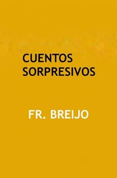 Paperback Cuentos Sorpresivos [Spanish] Book