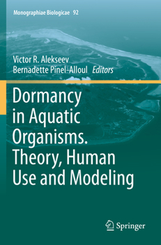 Paperback Dormancy in Aquatic Organisms. Theory, Human Use and Modeling Book