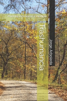 Paperback Trashumancia: Poemas inconexos e ineditos [Spanish] Book