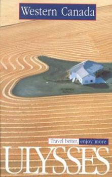 Paperback Western Canada (Ulysses Travel Guide Western Canada, 3rd Ed) Book