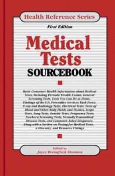 Hardcover Medical Tests Sourcebook: Basic Consumer Health Information About Medical Tests, Including Periodic Health Exams, General Screening Tests, Tests You ... Home, Findings of (Health Reference Series) Book