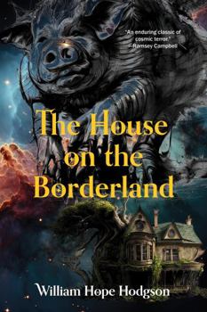 Paperback The House on the Borderland (Warbler Classics Annotated Edition) Book