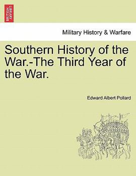 Paperback Southern History of the War.-The Third Year of the War. Book