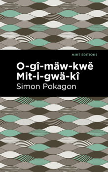 Paperback O-Gî-Mäw-Kw&#283; Mit-I-Gwä-Kî Book